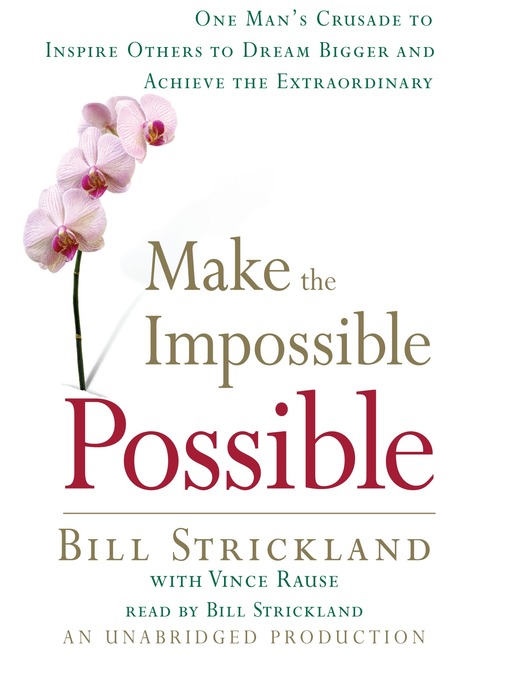 Title details for Make the Impossible Possible by Bill Strickland - Wait list